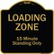 Signmission Designer Series-Loading Zone 15 Minutes Standing Only, 18" x 18", BG-1818-9833 A-DES-BG-1818-9833 - alternate 1